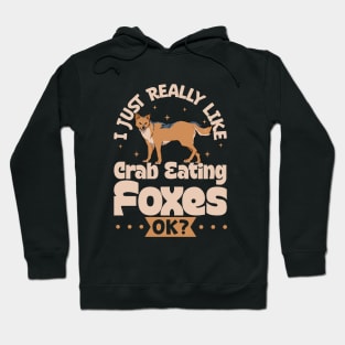I just really love Crab-eating Foxes Hoodie